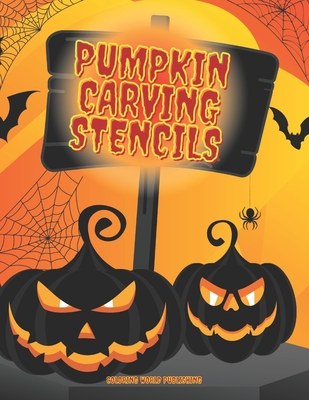 Pumpkin Carving Stencils: 52 Halloween Templates for Home and Garden Decorating Cover Image