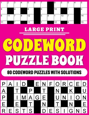 Large Print Codeword Puzzle Book: Large Print Codeword Puzzle Book For Adults With 80 Word Puzzles For Adults And Elderly Persons With Solutions Cover Image