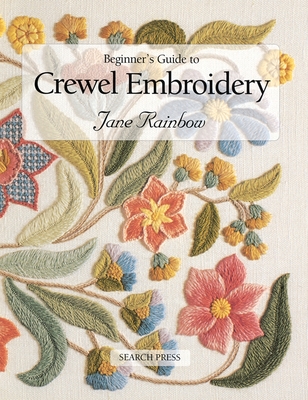 Beginner's Guide to Crewel Embroidery (Beginner's Guide to Needlecrafts) Cover Image