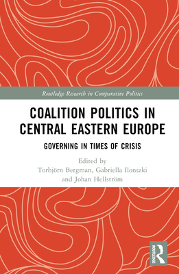 Coalition Politics in Central Eastern Europe: Governing in Times of ...