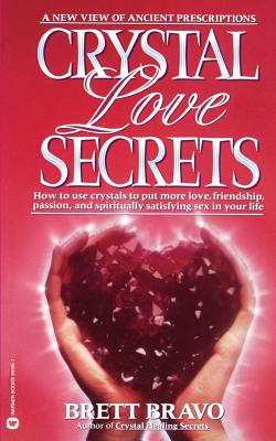 Crystal Love Secrets By Brett Bravo Cover Image