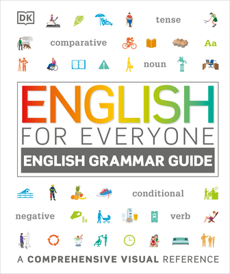 English for Everyone: English Grammar Guide: A Comprehensive Visual Reference By DK Cover Image