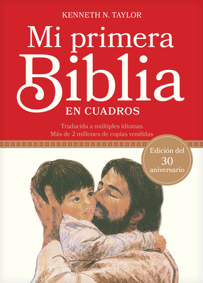 Mi Primera Biblia En Cuadros: Edición del 30 Aniversario By Kenneth N. Taylor Cover Image