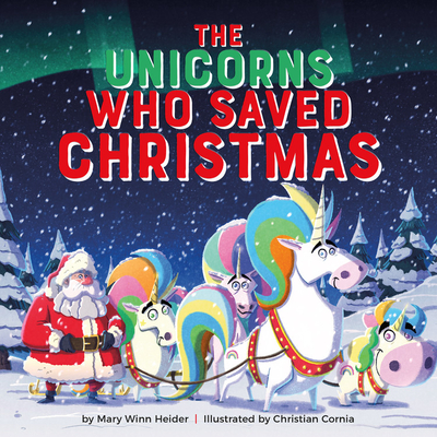 Cover for The Unicorns Who Saved Christmas