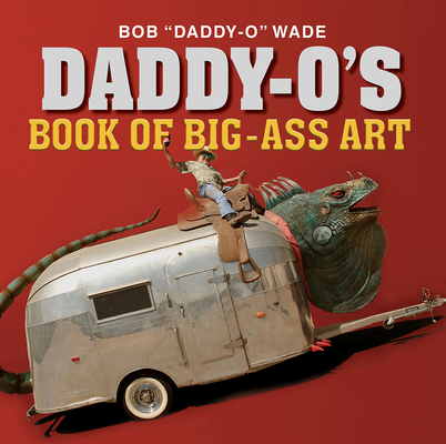 Cover for Daddy-O's Book of Big-Ass Art