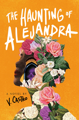 The Haunting of Alejandra: A Novel