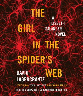 The Girl in the Spider's Web: A Lisbeth Salander Novel, Continuing Stieg Larsson's Millennium Series Cover Image