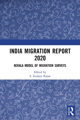 India Migration Report 2020: Kerala Model of Migration Surveys Cover Image