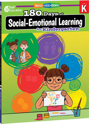 180 Days of Social-Emotional Learning for Kindergarten: Practice, Assess, Diagnose (180 Days of Practice) Cover Image