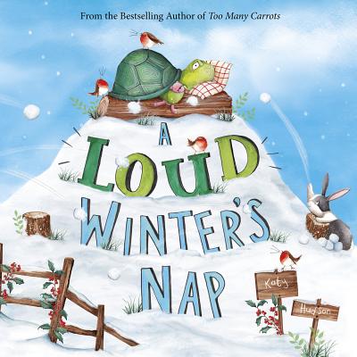 A Loud Winter's Nap By Katy Hudson, Katy Hudson (Illustrator) Cover Image