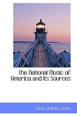 The National Music of America and Its Sources Cover Image