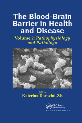 The Blood-Brain Barrier in Health and Disease, Volume Two: Pathophysiology and Pathology Cover Image