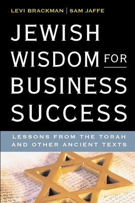 Jewish Wisdom for Business Success: Lessons for the Torah and Other Ancient Texts Cover Image