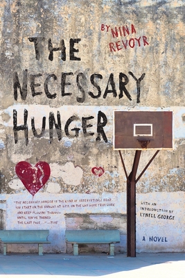 The Necessary Hunger By Nina Revoyr Cover Image