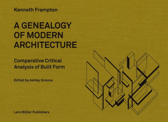 A Genealogy of Modern Architecture: Comparative Critical Analysis of Built Form Cover Image