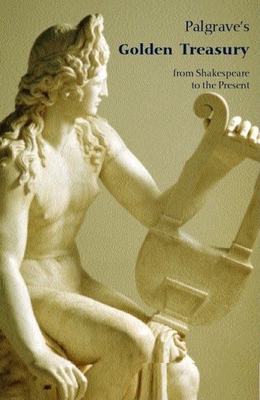 Palgrave's Golden Treasury By Francis Turner Palgrave (Editor), John Press (Editor) Cover Image