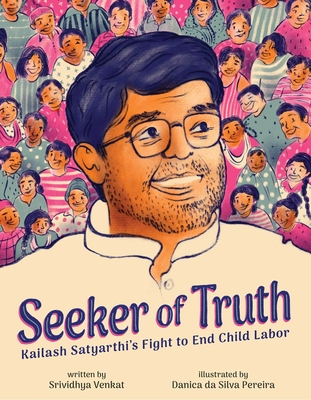 Seeker of Truth: Kailash Satyarthi's Fight to End Child Labor Cover Image