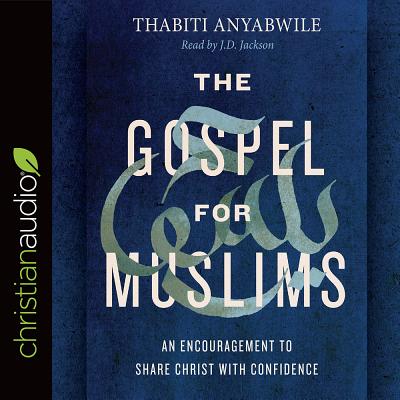 The Gospel for Muslims: An Encouragement to Share Christ with Confidence Cover Image