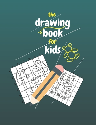 The Drawing Book for Kids: Gift For Kids Aged 3-6 . (Paperback)