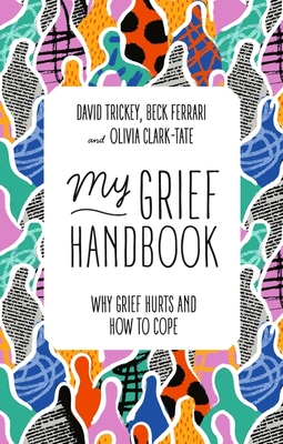 My Grief Handbook: Why Grief Hurts and How to Cope Cover Image