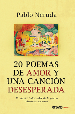 20 poemas de amor y una canción desesperada By Pablo Neruda Cover Image