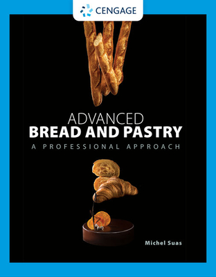 Advanced Bread and Pastry By Michel Suas Cover Image