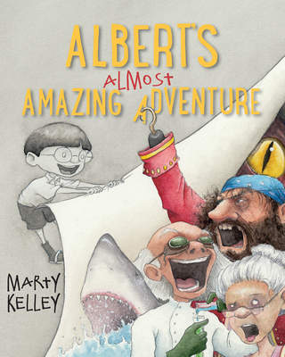 Albert's Almost Amazing Adventure By Marty Kelley Cover Image