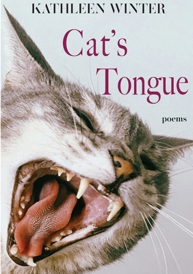 Cat's Tongue: Poems (The TRP Chapbook Series)