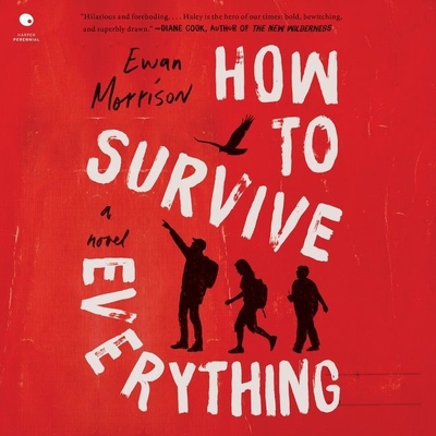 How to Survive Everything By Ewan Morrison, Caitlin Kelly (Read by) Cover Image