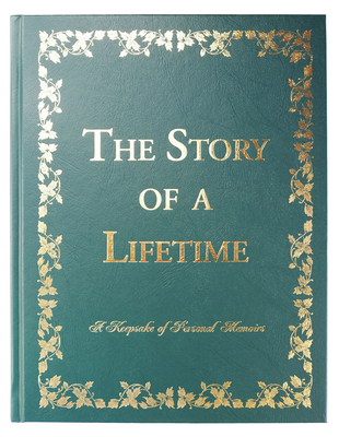 The Story of a Lifetime: A Keepsake of Personal Memoirs By Pamela Pavuk, Stephen Pavuk, Richard Huxen (Illustrator) Cover Image