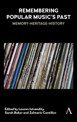 Remembering Popular Music's Past: Memory-Heritage-History Cover Image