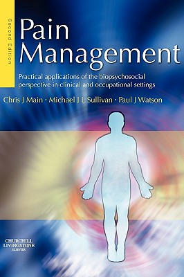 Pain Management: Practical Applications of the Biopsychosocial Perspective in Clinical and Occupational Settings Cover Image
