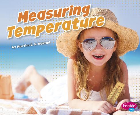 Measuring Temperature By Martha E. H. Rustad Cover Image