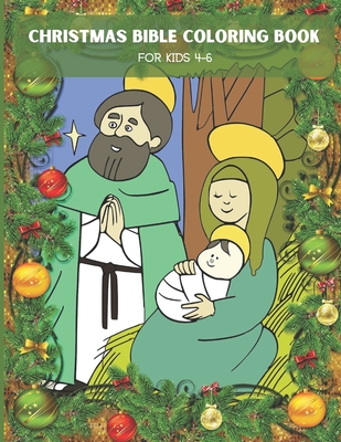 Download Christmas Bible Coloring Book For Kids 4 6 Gift For Children Colouring Pages For Boys And Girls With Biblical Quotes And Christian Scenes Paperback Mcnally Jackson Books