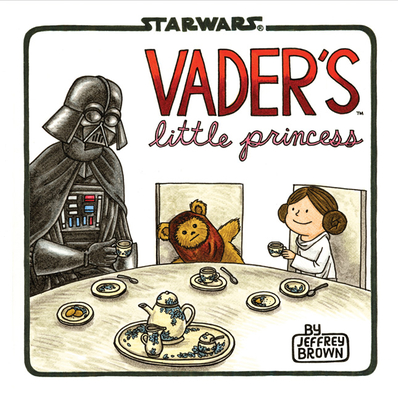 Vader’s Little Princess: (Star Wars Kids Book, Star Wars Children’s Book, Geek Dad Books) (Star Wars x Chronicle Books)