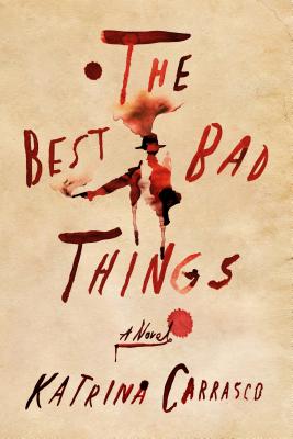 The Best Bad Things: A Novel Cover Image