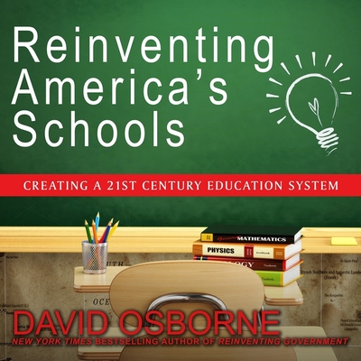 Reinventing America's Schools: Creating a 21st Century Education System Cover Image