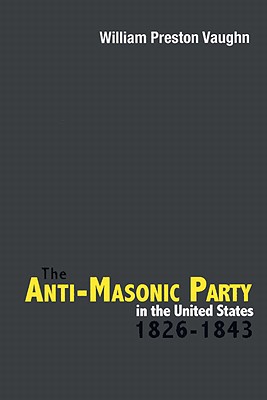 Cover for The Anti-Masonic Party in the United States