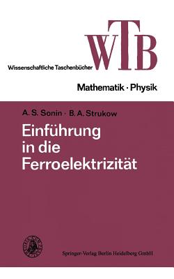 Einführung in Die Ferroelektrizität By A S Sonin, B. A. Strukow Cover Image
