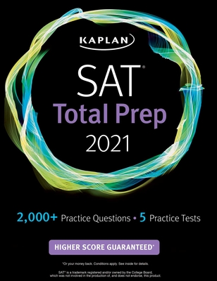 SAT Total Prep 2021: 5 Practice Tests + Proven Strategies + Online + Video (Kaplan Test Prep) Cover Image
