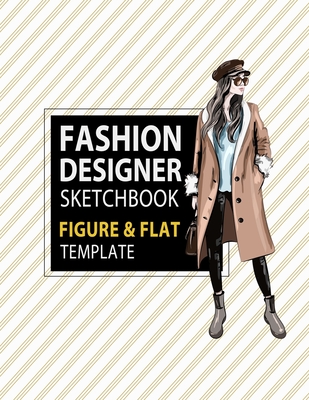 Fashion Design Sketchbook With Figure Templates: Large Female Figure  Template For Sketching and Designing| Fashion Design Books| Gifts for  Anyone And