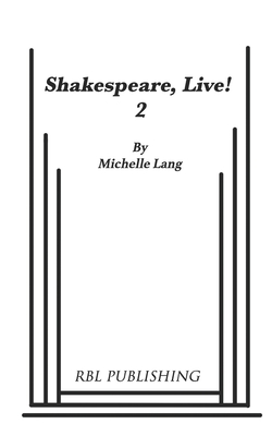 Shakespeare, Live! 2 (Relaxation Based Lifestyle #6)