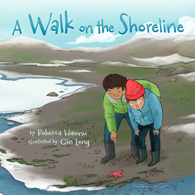 A Walk on the Shoreline By Rebecca Hainnu, Qin Leng (Illustrator) Cover Image