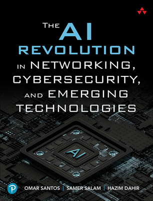 The AI Revolution in Networking, Cybersecurity, and Emerging Technologies Cover Image