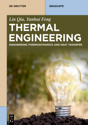 Thermal Engineering: Engineering Thermodynamics and Heat Transfer (de Gruyter Textbook)