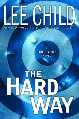 The Hard Way: A Jack Reacher Novel Cover Image