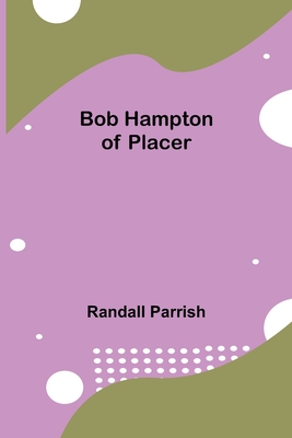 Bob Hampton of Placer Cover Image