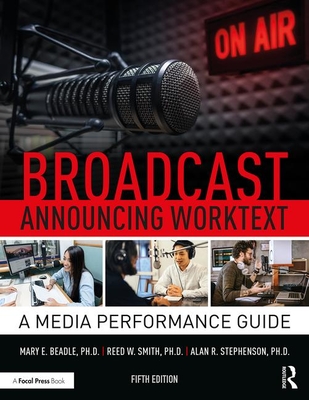 Broadcast Announcing Worktext: A Media Performance Guide Cover Image