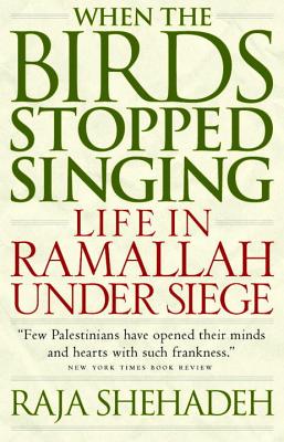 When the Birds Stopped Singing: Life in Ramallah Under Siege Cover Image