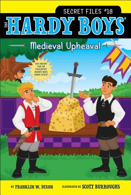 Medieval Upheaval (Hardy Boys: The Secret Files #18) By Franklin W. Dixon, Scott Burroughs (Illustrator) Cover Image